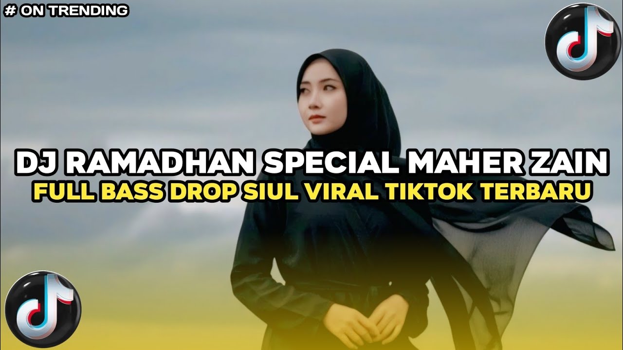 DJ RAMADHAN SPECIAL MAHER ZAIN FULL BASS SIUL GACOR VIRAL TIKTOK TERBARU 2026