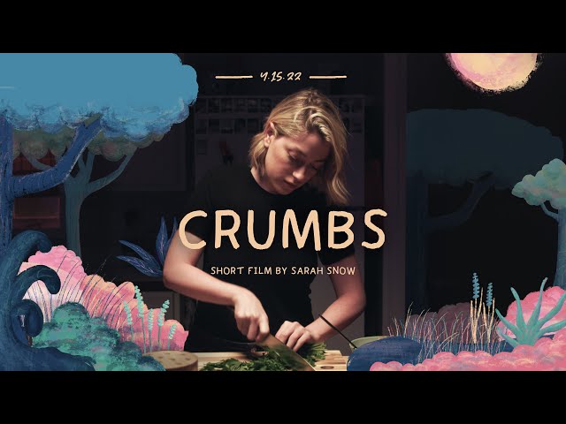 Crumbs - Short Film by Sarah Snow class=