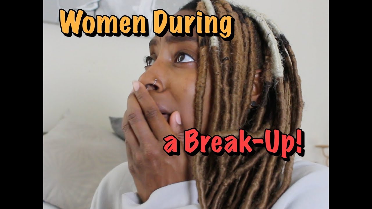 What women think during a Break-up!