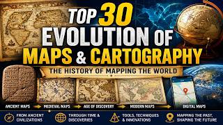 Top 30 Evolution of Maps & Cartography | The History of Mapping the World I LSKSM Vlogs
