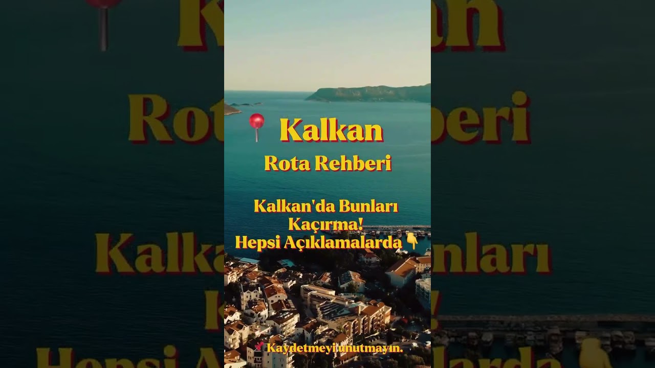 Kalkan Gezi Rehberi: En Güzel Yerler, Plajlar ve Tarihi Noktalar!