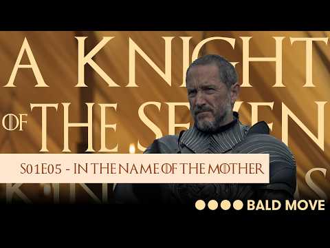 A Knight of the Seven Kingdoms S01E05 - In the Name of the Mother review
