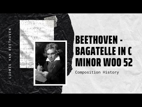Beethoven - Bagatelle in C minor WoO 52