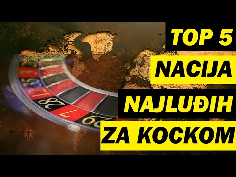 Top 5 NACIJA najluđih za **KOCKOM**! Objašnjeno u 7 minuta!