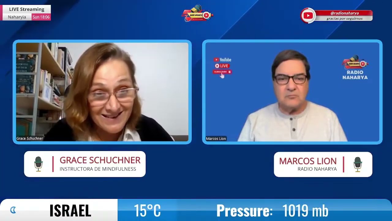 GRACE SHUSHNER - FACILITADORA DE MINDFULNESS, NOS INTRODUCE EN ESTA TECNICA MILENARIA Y NOS EJERCITA