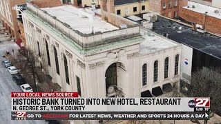 Historic York County bank to become new hotel and restaurant