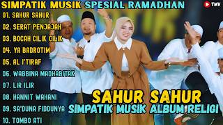 SAHUR SAHUR - SERAT PENJAJAH - BOCAH CILIK CILIK || SIMPATIK MUSIK FULL ALBUM SPESIAL RAMADHAN 2026