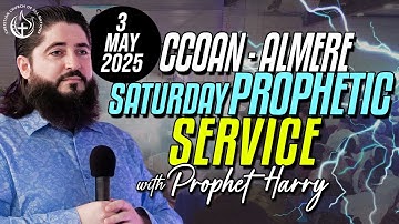 CCOAN - ALMERE SATURDAY PROPHETIC SERVICE 03/05/2025 | FULL SERVICE