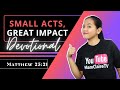 Small acts great impact  daily devotional