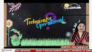 GRADE 10 ENGLISH Q4 - TECHNICAL VS  OPERATIONAL DEFINITION