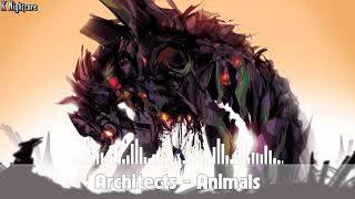 / Nightcore / Architects - Animals