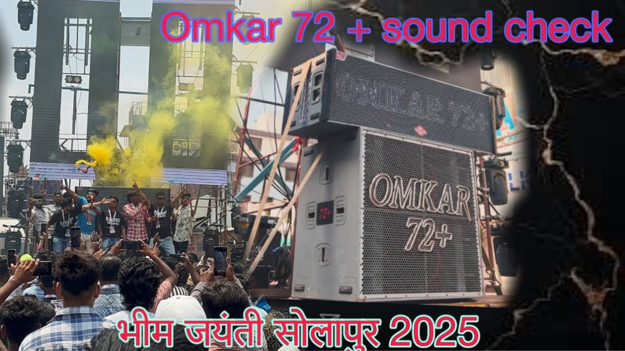 Omkar 72 + sound check Bheem Jayanti Solapur 2025