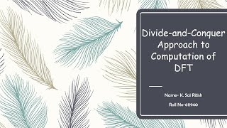 Divide and Conquer Approach (in DSP)