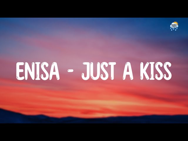 ENISA - Just A Kiss (Muah)  Rainy_Lyrics class=