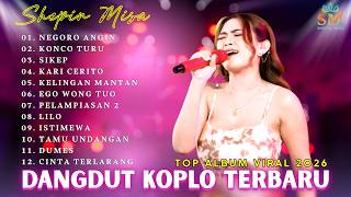 NEGORO ANGIN - KONCO TURU | SHEPIN MISA - DANGDUT KOPLO TERBARU - FULL ALBUM POPULER🔥