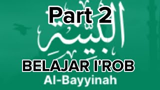 belajar I'ROB surat Al Bayyinah ayat 5-6 : Part 2