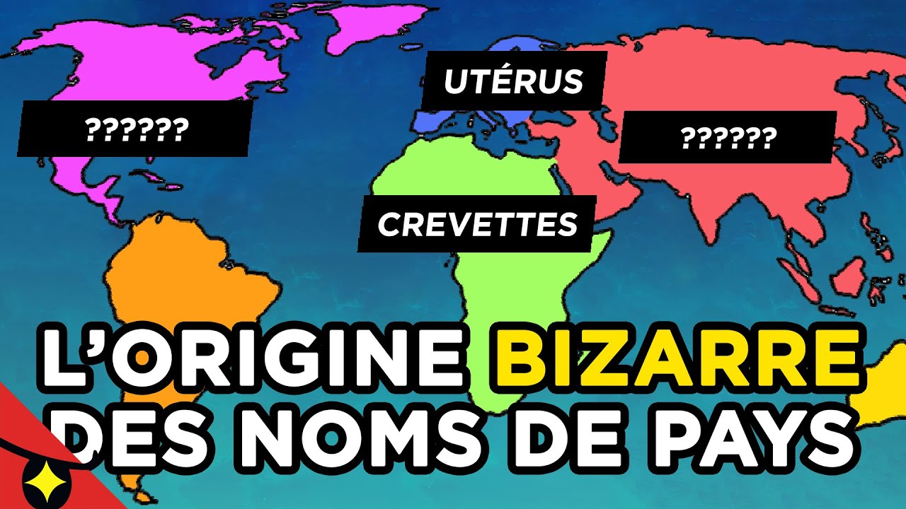 Lorigine BIZARRE des NOMS DE PAYS 