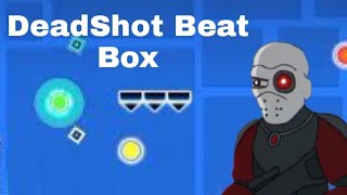 DeadShot Beatbox but it's a gd layout