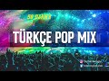 Trke pop mix  50 dakika  22 ark burak klnolu mix 2022