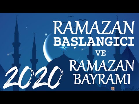 2020 RAMAZAN Başlangıcı Ne Zaman? Ramazan Bayramı Hangi Ayda Hangi Gün?