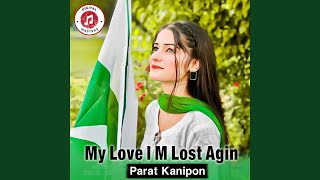 My Love I M Lost Agin