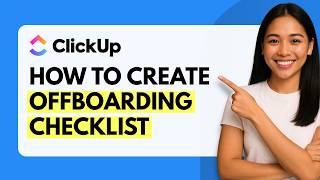 How to Create Offboarding Checklist in ClickUp [Quick Guide]