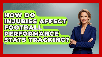 How Do Injuries Affect Football Performance Stats Tracking? - Soccer Stats Vault