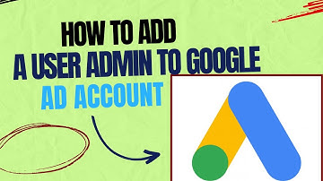 How to add a user or admin to a google ad account | How to give access to google ad account