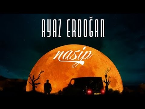 Ayaz Erdoğan - Nasip [ Official Video ]