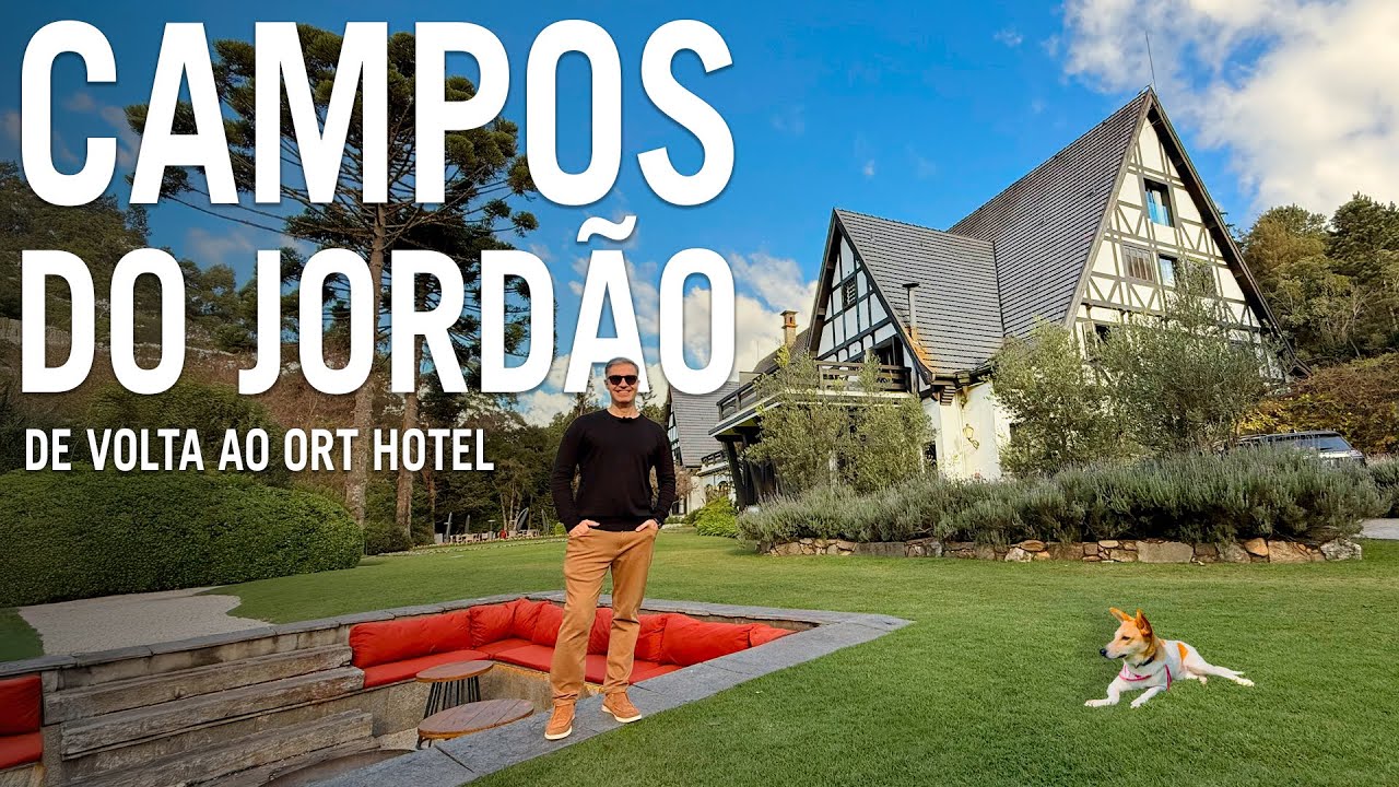 ORT CAMPOS DO JORDÃO: O HOTEL MAIS COMPLETO DA SERRA ESTÁ CHEIO DE NOVIDADES! Por Carioca NoMundo