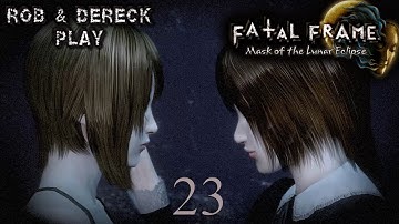 Rob & Dereck Play Fatal Frame: Mask of The Lunar Eclipse 23