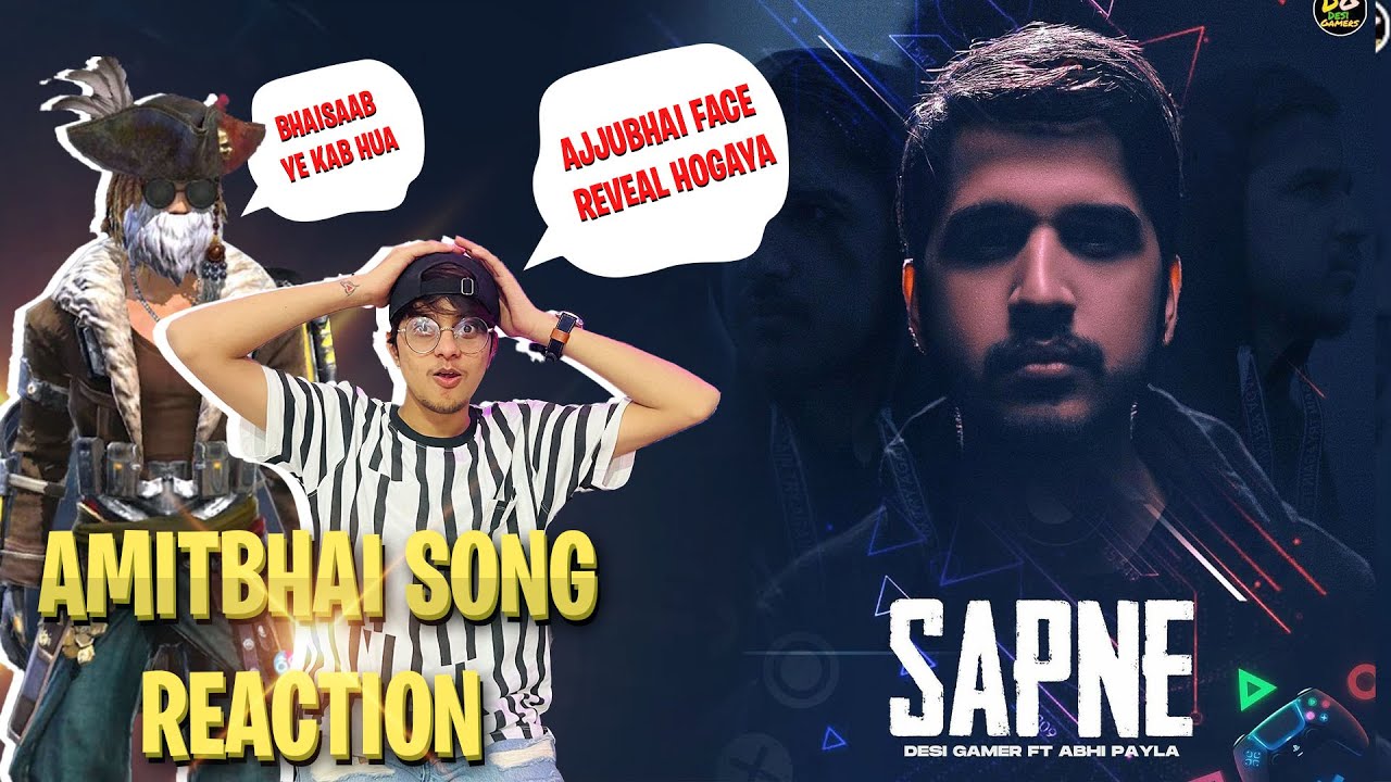 Total Gaming And Xmania Reaction On Amitbhai New Song SAPNE