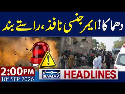 Kohat Explosion During Friday Prayers | 2 PM News Headlines | 18 Sep 2026 | Samaa TV