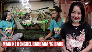 Main ke bengkel BARU barbara