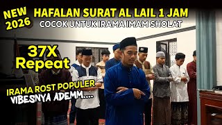 (NEW 2026) Belajar Irama Rost Pada Surat Al-Lail juz 29 Versi Imam Sholat Full 1 Jam