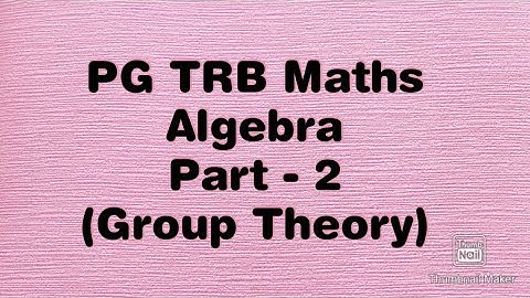 PG TRB Maths / Algebra : Part - 2
