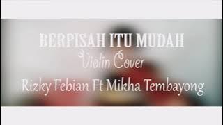 BERPISAH ITU MUDAH - COVER BIOLA | Baiim Biola