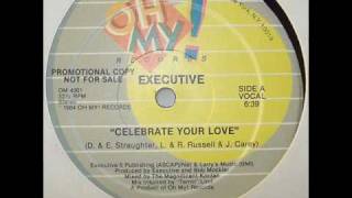 EXECUTIVE Celebrate Your Love Promo Sample By Getfunkyfresh