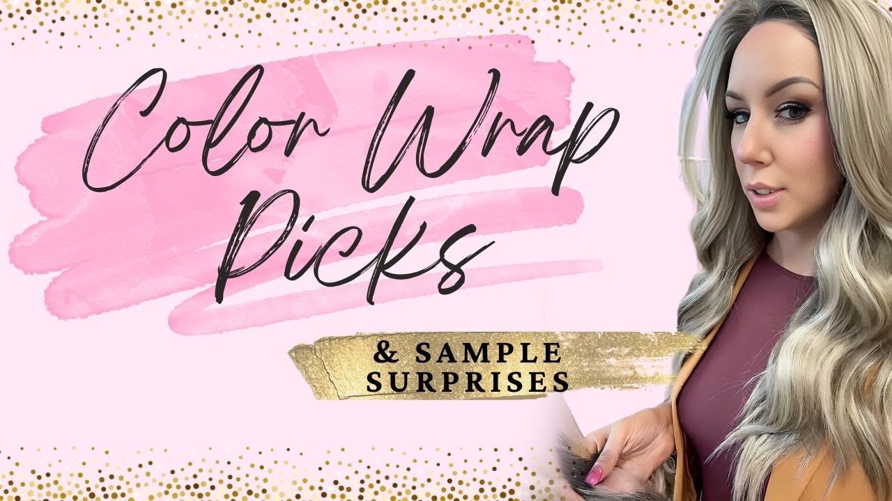 Color Wrap Picks & Sample Surprises