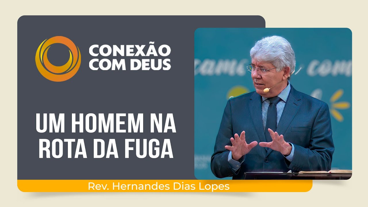 A HISTÓRIA DE JONAS | Rev. Hernandes Dias Lopes | Conexão com Deus | IPP