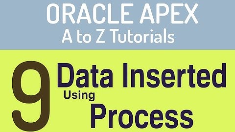 Inserted Process | Data Inserted | A to Z Oracle APEX | Bangla with English Subtitle