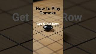 How to Play Gomoku: Beginner Strategy Guide