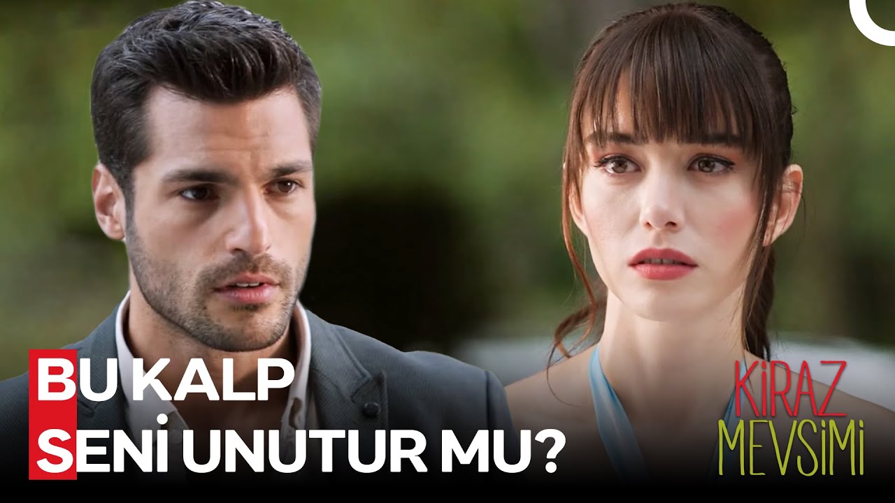 Yıllar Sonra Aşkı Yine Gözlerinde Buldum - Kiraz Mevsimi