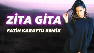 Zita Gita - Fatih Karaytu Remix Yeni 2023 Resimi