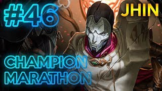 JHIN - CHAMPION MARATON #46 | OPAT 04