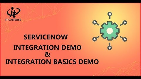 Servicenow Integration Tutorial | Servicenow Integration | Servicenow Integration Course| IT Canvass