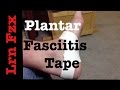 Foot Tape for Plantar Fasciitis - Problem Solved!