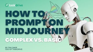 How to Prompt on Midjourney: Complex vs. Basic Prompts