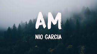 AM - Nio Garcia {Lyrics Video} 🍾