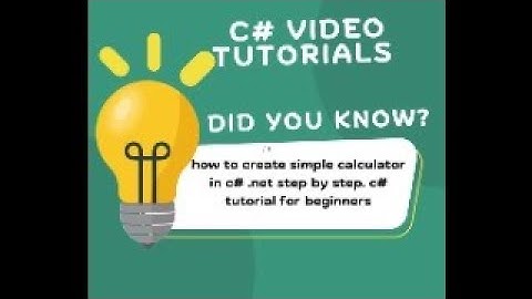 how to create simple calculator in c# .net step by step. c# tutorial for beginners